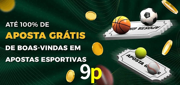 9p Ate 100% de Aposta Gratis